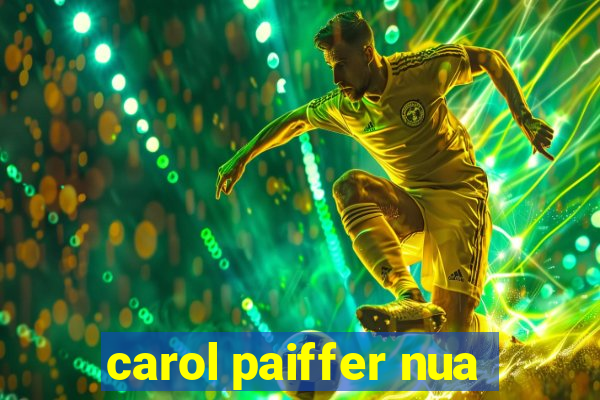 carol paiffer nua